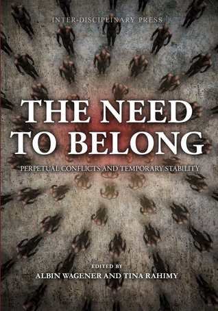The Need to Belong: Perpetual Conflicts and Temporary Stability