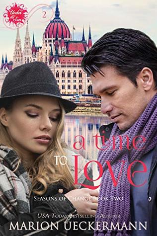 A Time to Love (Under the Sun - Seasons of Change Book 2)