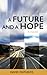 A Future and a Hope