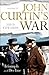 John Curtin's War Volume II  Triumph and Decline by John     Edwards