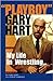 My Life In Wrestling by Gary Hart
