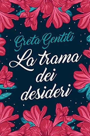 La trama dei desideri (Kindle Edition)