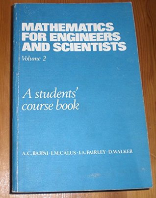 Mathematics for Engineers and Scientists (Series of Programmes on Mathematics for Scientists and Techn)