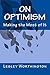 On Optimism: Making The Most of It