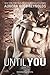 Until You by Aurora Rose Reynolds
