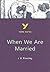 When We Are Married everything you need to catch up, study and prepare for and 2023 and 2024 exams and assessments (York Notes)