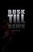 DUSK TILL DAWN