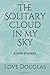 The Solitary Cloud in my Sk...