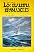Los Cuarenta Bramadores: La Vuelta al Mundo Por la "Ruta Imposible"