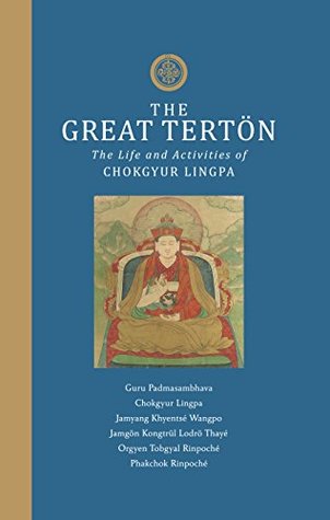 The Great Terton: The Life and Activities of Chokgyur Lingpa (Hardcover)