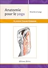 Anatomie pour le yoga: muscles et yoga Anatomie pour le yoga: muscles et yoga