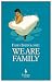 We Are Family