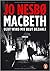 Macbeth. Blut wird mit Blut bezahlt