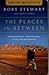 The Places In Between by Stewart Rory The Places In Between by Stewart Rory