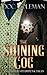 The Shining Cog and Other Steampunk Tales by Doc Coleman
