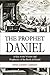 The Prophet Daniel: A Key to the Visions and Prophecies of the Book of Daniel (1911)