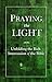 Praying the Light: Unfolding the rich intercession of the Bible