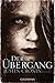 Der Übergang by Justin Cronin Der Übergang by Justin Cronin