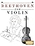 Beethoven for Violin: 10 Ea...