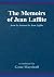 The Memoirs of Jean Laffite by Jean Laffite