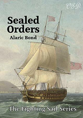 Sealed Orders (The Fighting Sail Book 11)