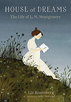 House of Dreams: The Life of L.M. Montgomery