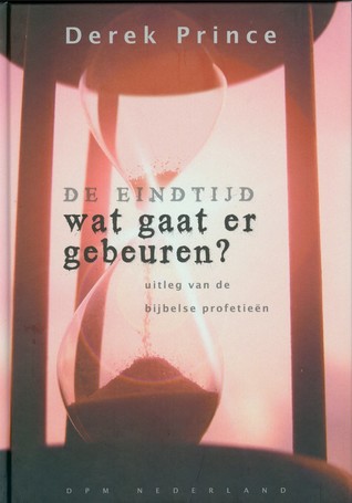 De eindtijd, wat gaat er gebeuren?