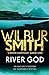 River God by Wilbur Smith