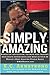 Simply Amazing by K.C. Armstrong Simply Amazing by K.C. Armstrong