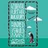 The Accidental Further Adventures of the Hundred-Year-Old Man by Jonas Jonasson