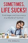 Sometimes, Life S...