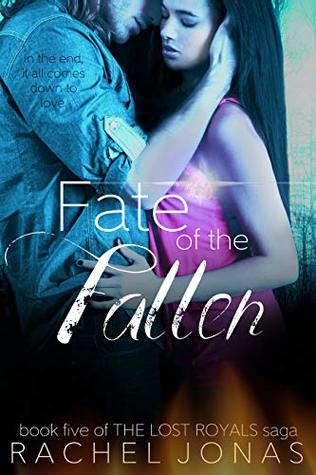 Fate of the Fallen (The Lost Royals Saga, #5)