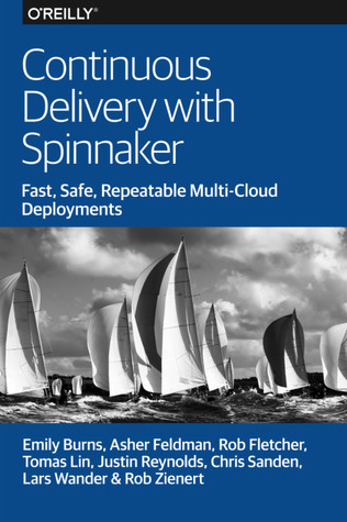 Continuous Delivery With Spinnaker (Kindle Edition)