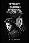 The Buddhist Beat Poetics of Diane di Prima and Lenore Kandel