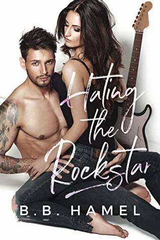 Hating the Rock Star (Rock Hard #1)