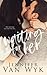 Waiting for Her by Jennifer Van Wyk
