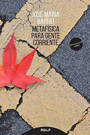 Metafísica para gente corriente: Metafísica para insatisfechos (Pensamiento Actual) (Spanish Edition)