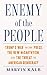 Enemy of the People: Trump's War on the Press, the New McCarthyism, and the Threat to American Democracy