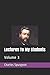 Lectures To My Students: Volume 3