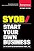 Start Your Own Business: Th...