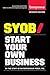 Start Your Own Business: The Only Startup Book You'll Ever Need (Start Your Own...)