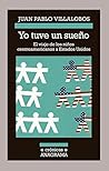 Yo tuve un sueño by Juan Pablo Villalobos