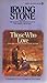 Those Who Love: A Biographi...