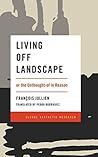 Living Off Landscape by François Jullien