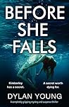 Before She Falls by Dylan Young