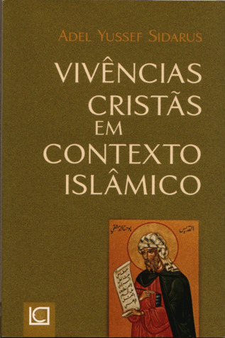 Vivências Cristãs em Contexto Islâmico