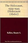 The Holocaust: 1939-1945 The Holocaust: 1939-1945