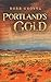 Portland's Gold