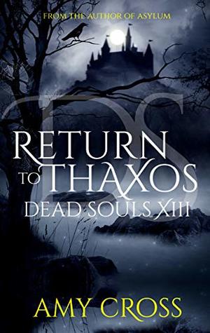 Return to Thaxos (Dead Souls Book 13)