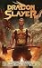 Dragon Slayer: A Pulp Fantasy Harem Adventure